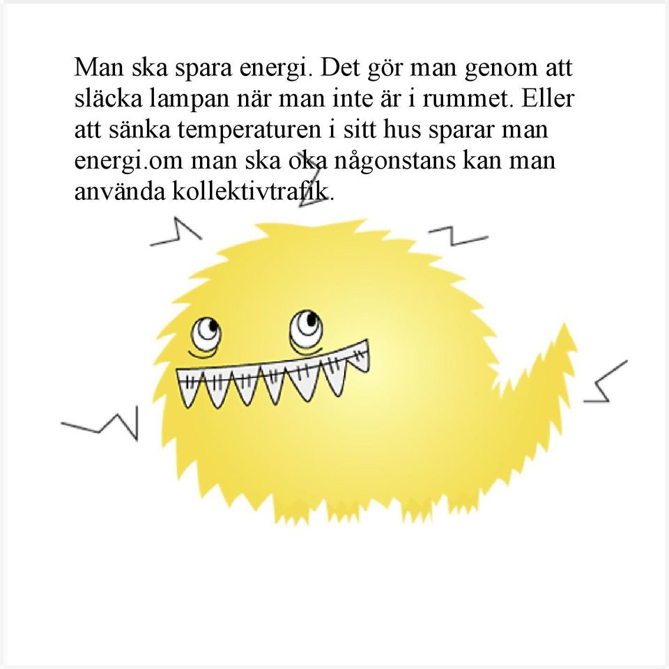 är i rummet.