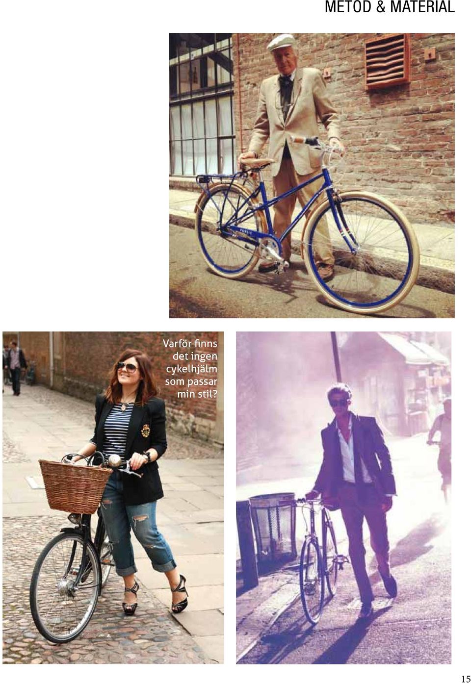 ingen cykelhjälm