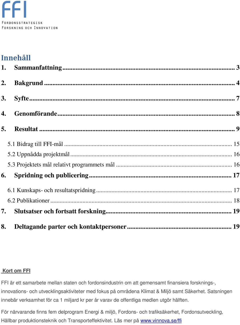 Deltagande parter och kontaktpersoner.