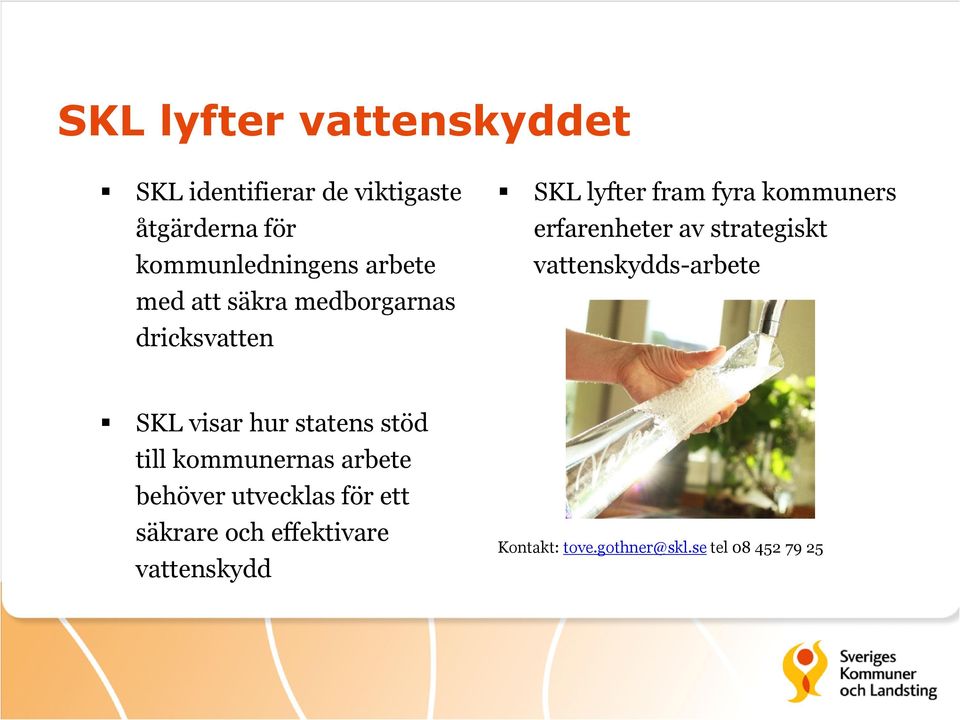 av strategiskt vattenskydds-arbete SKL visar hur statens stöd till kommunernas arbete