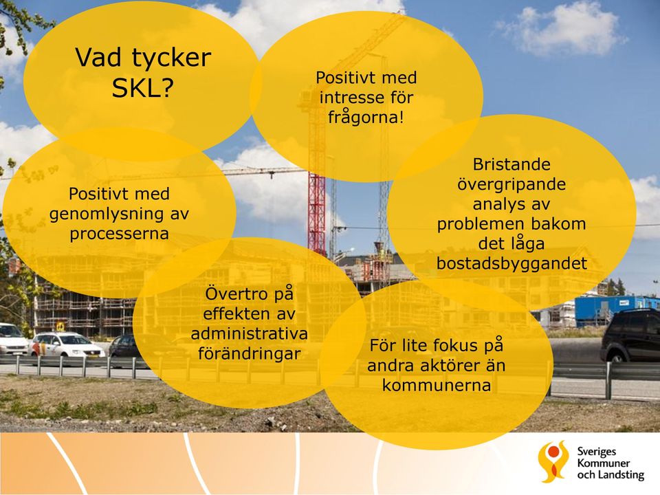 administrativa förändringar Bristande övergripande analys av