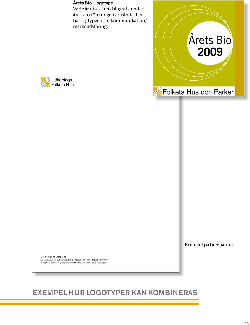 kommunikation/ marknadsföring. Lidköpings Folkets Hus Exempel på brevpapper.