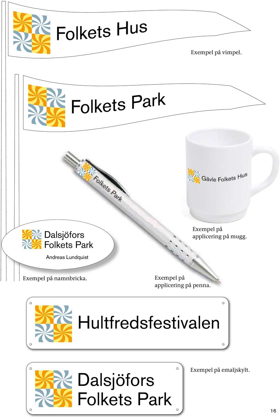 applicering på mugg. Exempel på namnbricka.