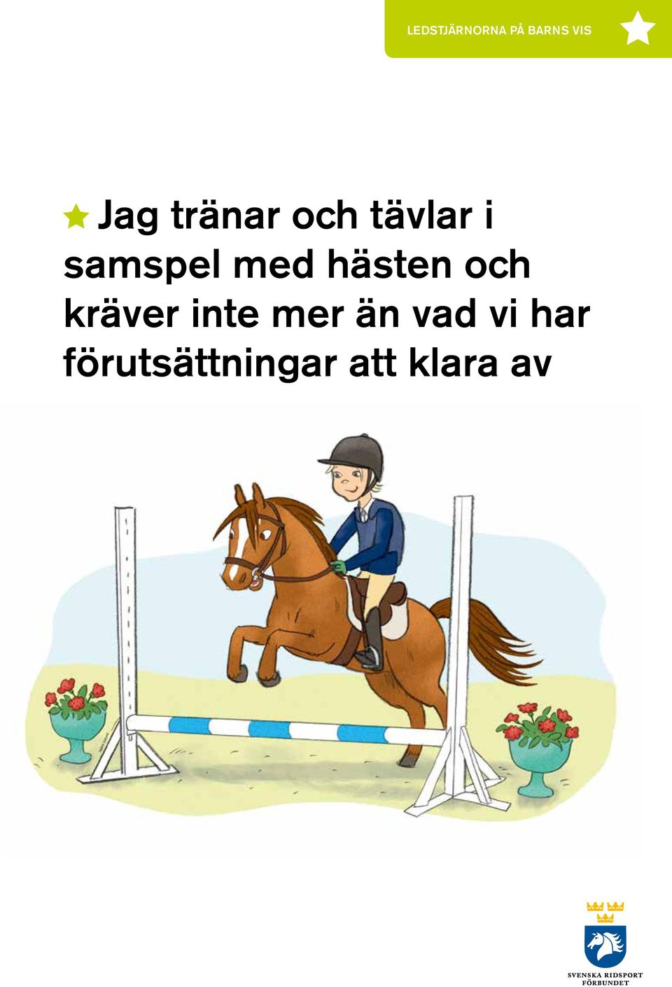 kräver inte mer än vad vi