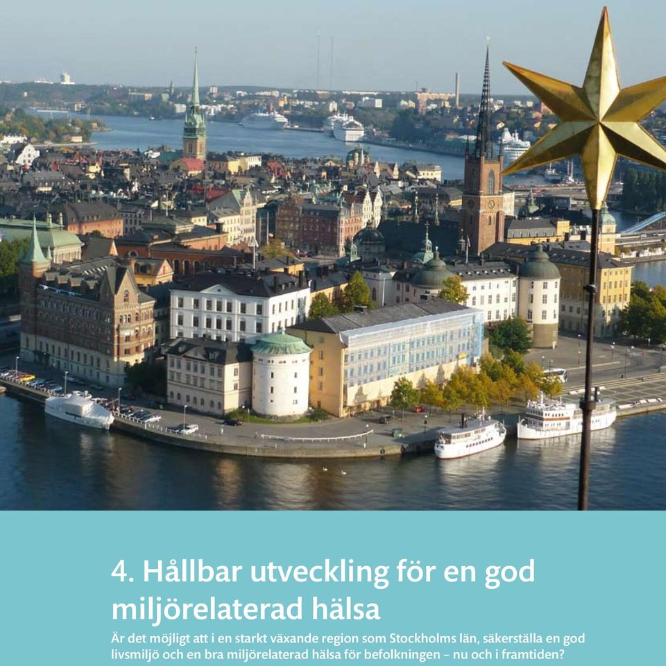 Stockholms län, säkerställa en god livsmiljö och en