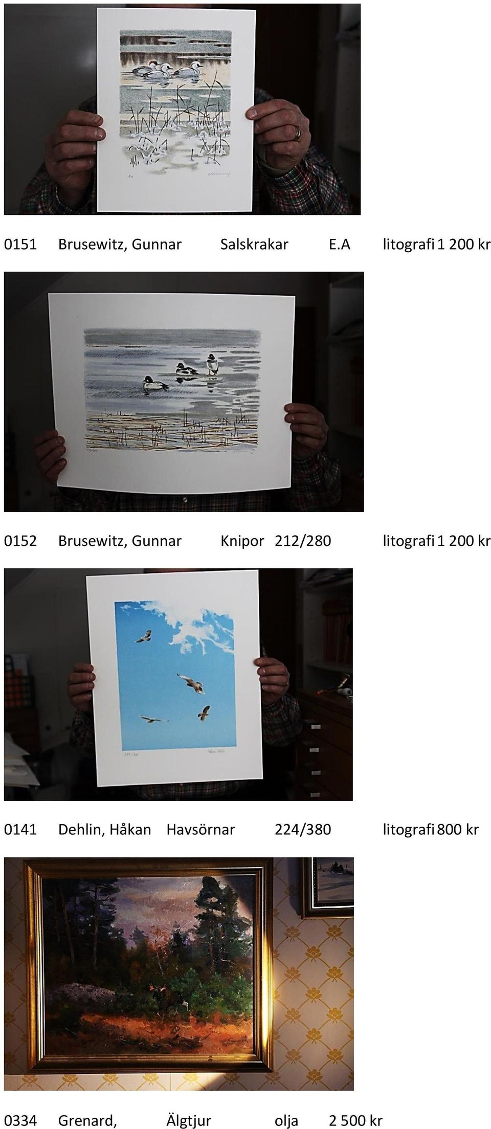 212/280 litografi 1 200 kr 0141 Dehlin, Håkan