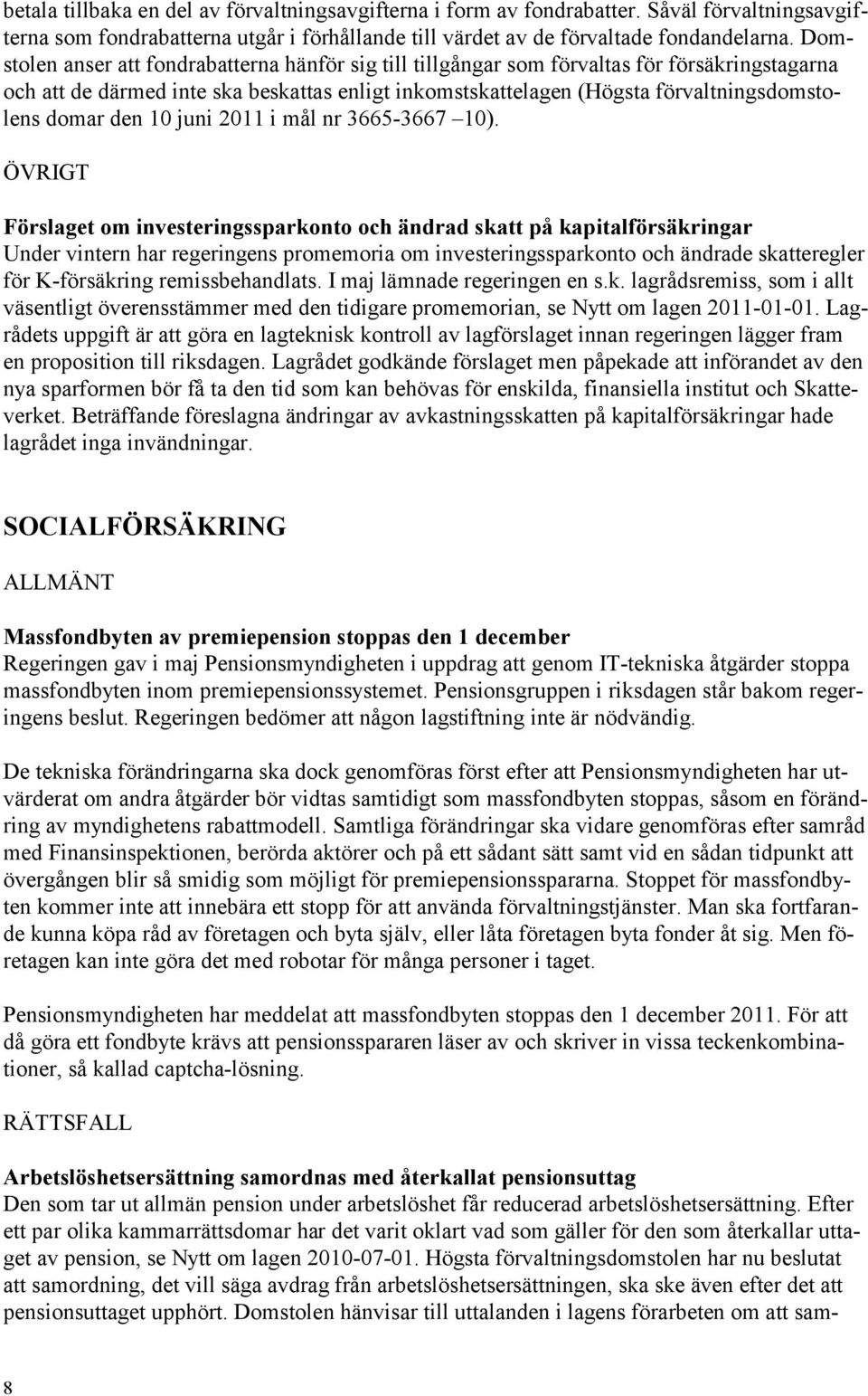 den 10 juni 2011 i mål nr 3665-3667 10).