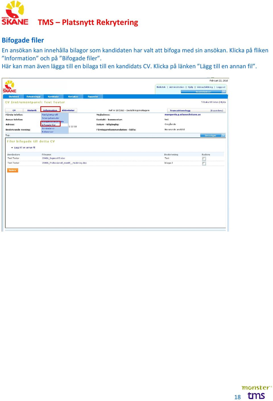 Klicka på fliken Information och på Bifogade filer.