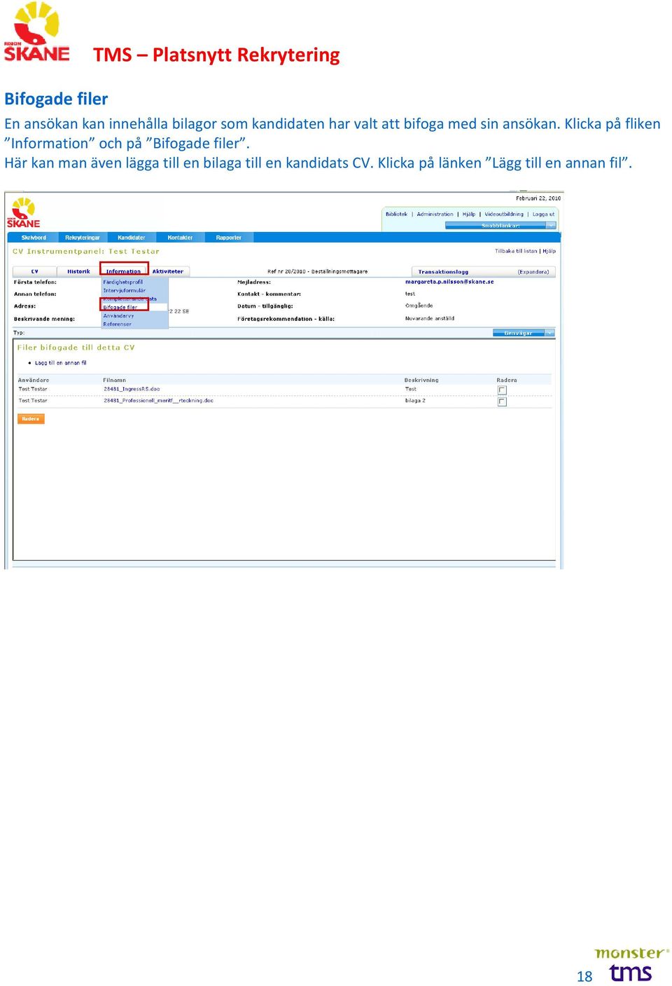 Klicka på fliken Information och på Bifogade filer.