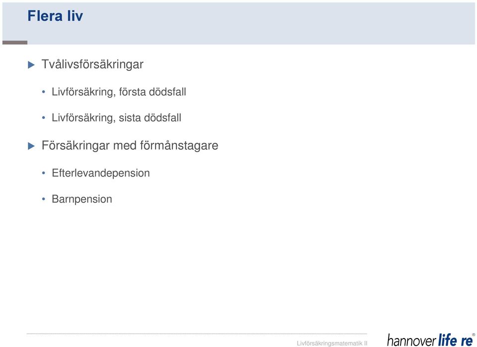 Livförsäkring, sista dödsfall