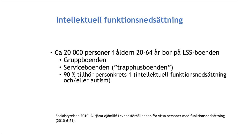 personkrets 1 (intellektuell funktionsnedsättning och/eller autism) Socialstyrelsen