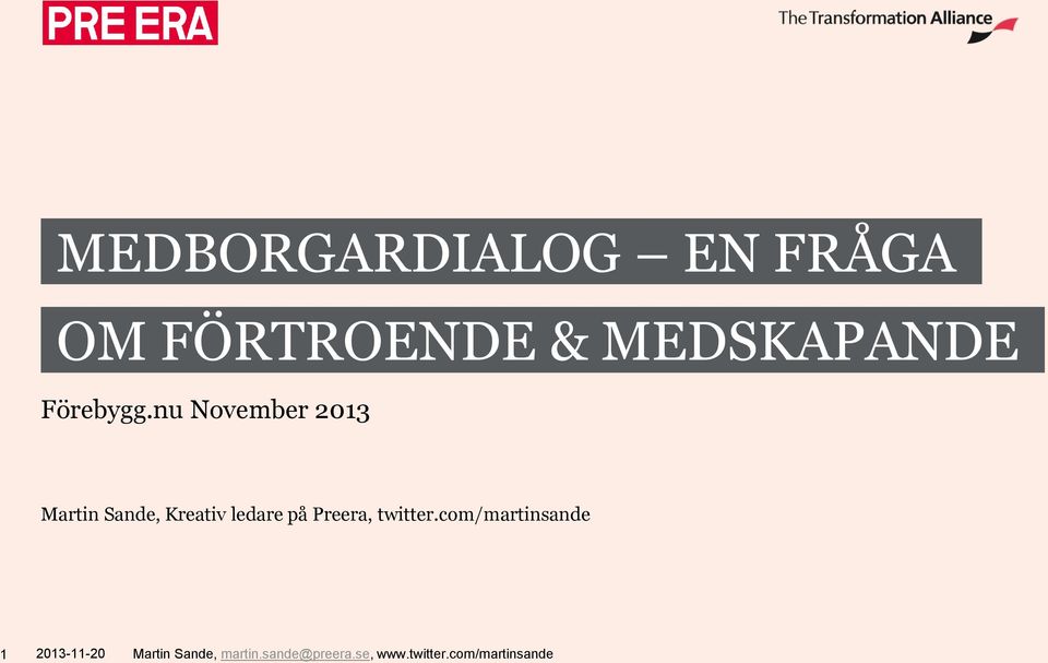 nu November 2013 Martin Sande, Kreativ ledare på