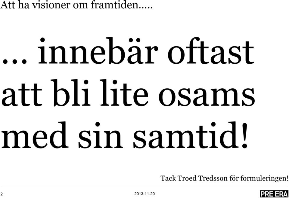 osams med sin samtid!