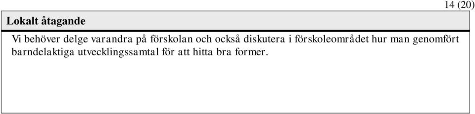 förskoleområdet hur man genomfört