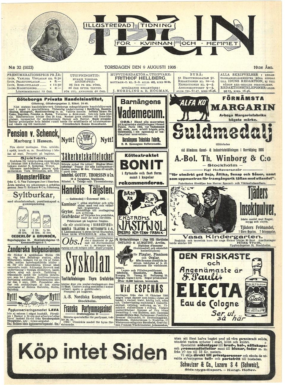 MOTTAGN-.T. KL. 23. ALLM. 402, RK Lösnummerprs : 2 öre. ALLM. TEL. 6l 47. RK I S 646. FÖR UTL. ANNONSER 4 ÖRE. BT IRÄDANDE REDAKTÖRER: Göteborgs Prvata Handelsnsttut, J. NORDLING B a r n ä no.ge.