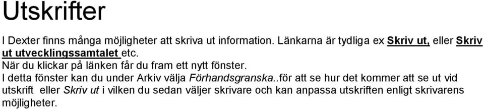 När du klickar på länken får du fram ett nytt fönster.