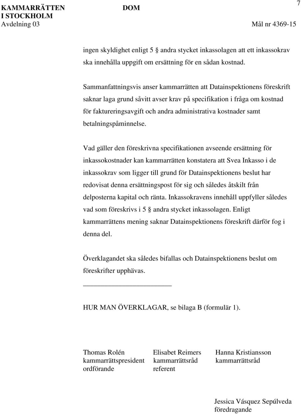 kostnader samt betalningspåminnelse.