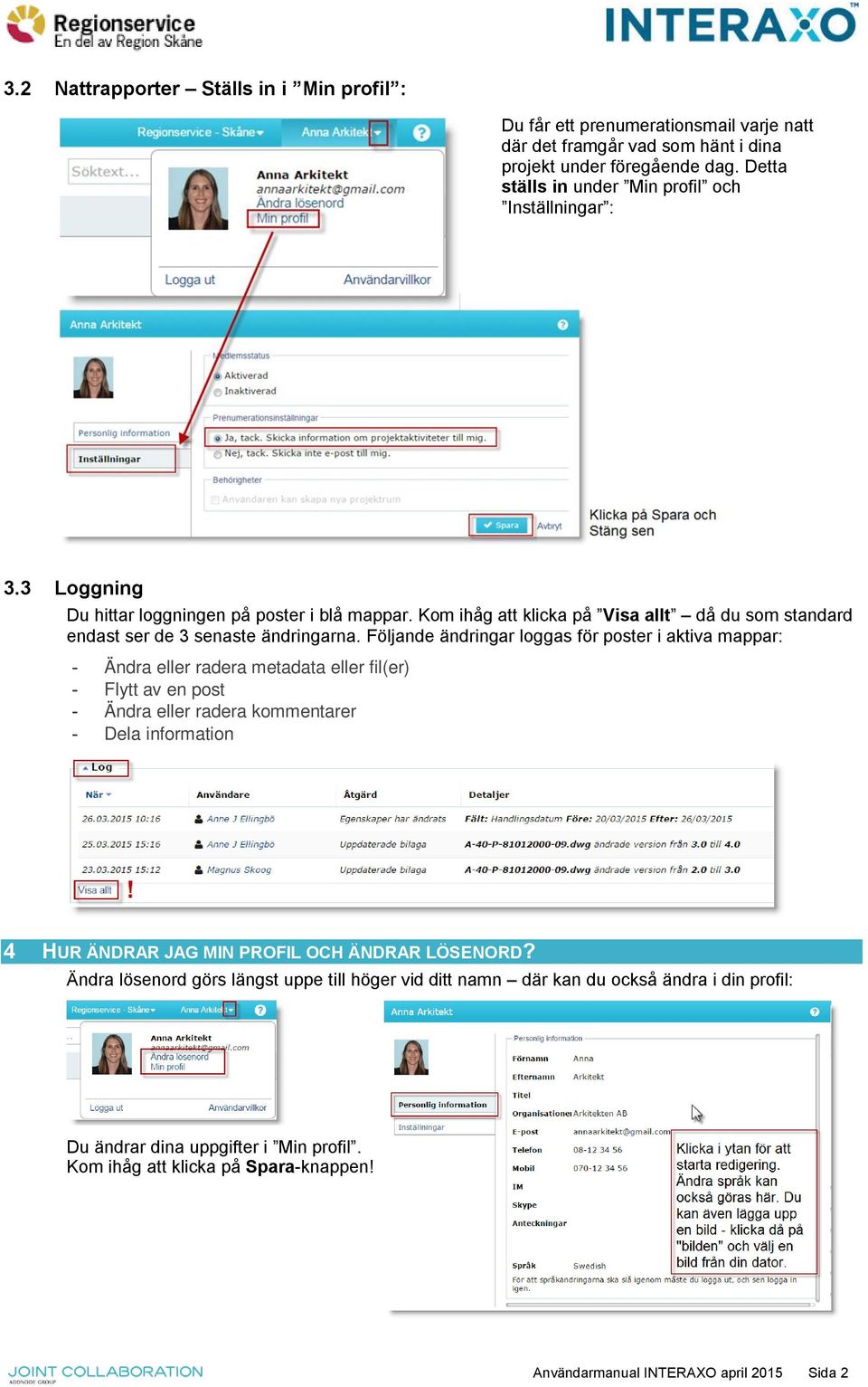 Kom ihåg att klicka på Visa allt då du som standard endast ser de 3 senaste ändringarna.