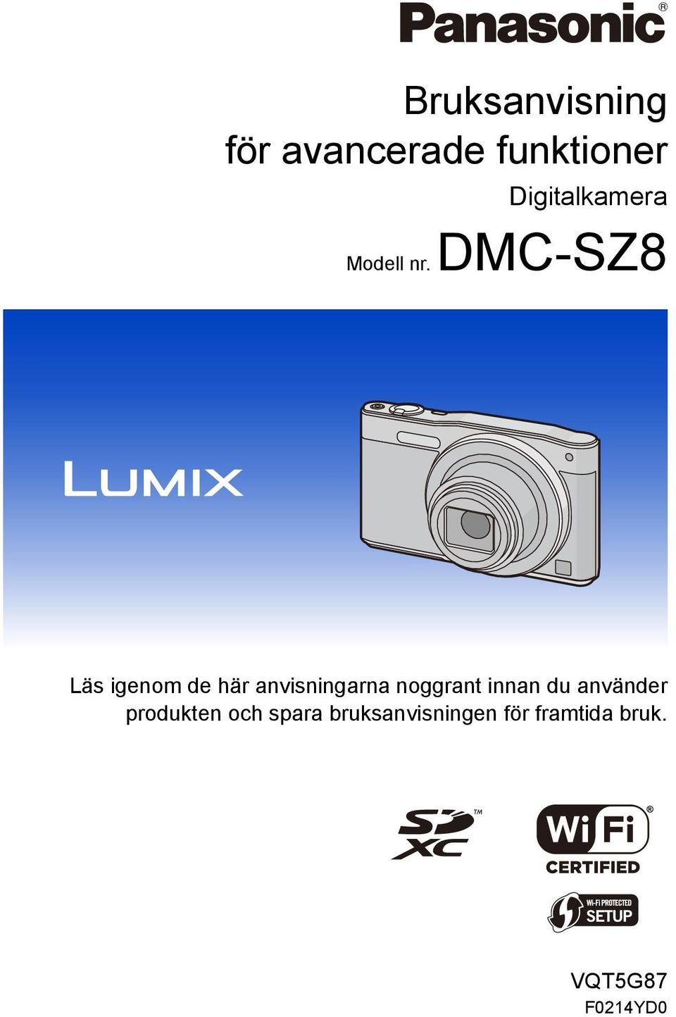 DMC-SZ8 Läs igenom de här anvisningarna noggrant