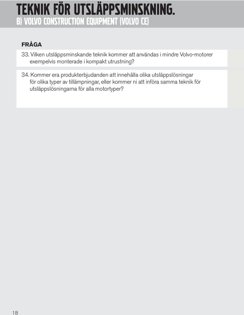 kompakt utrustning? 34.