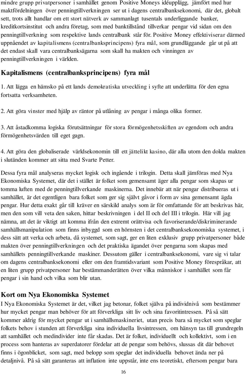 respektive lands centralbank står för.