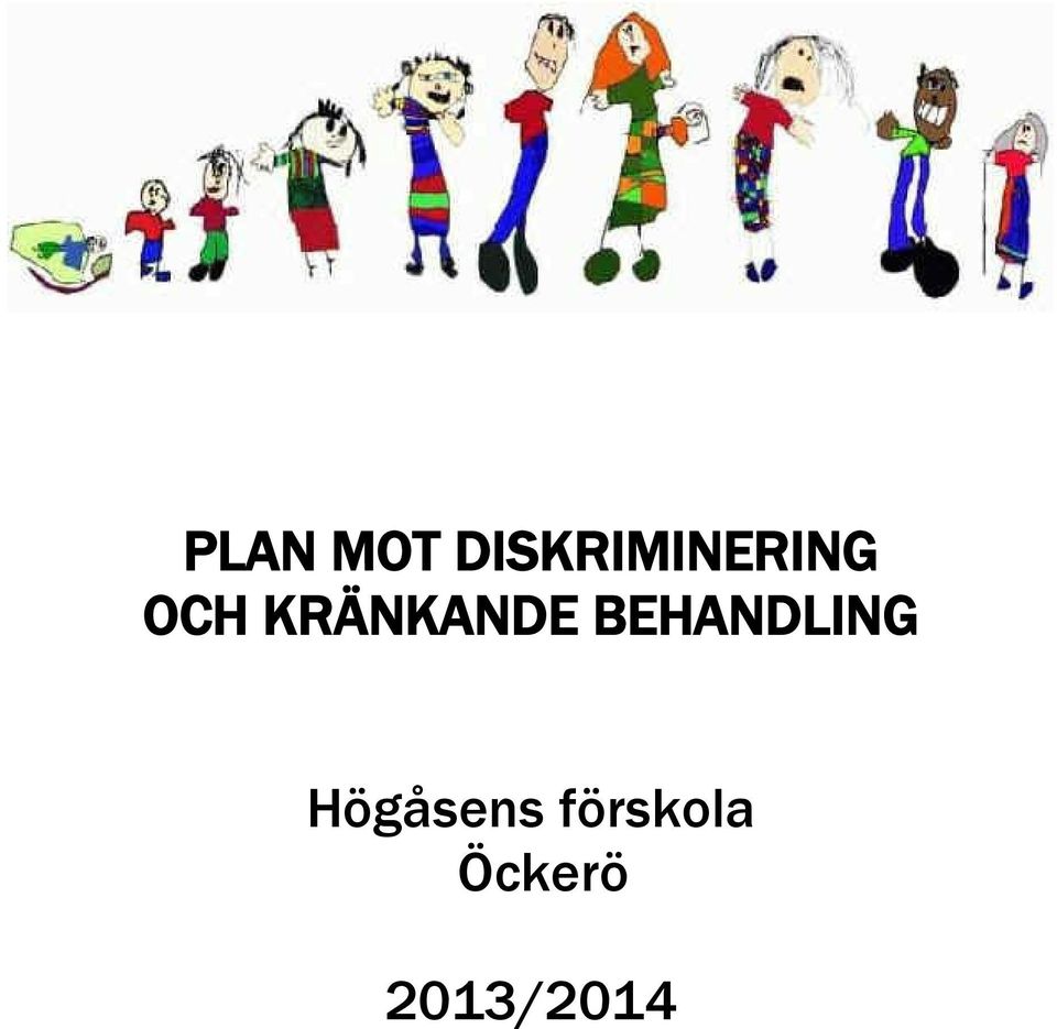 KRÄNKANDE BEHANDLING