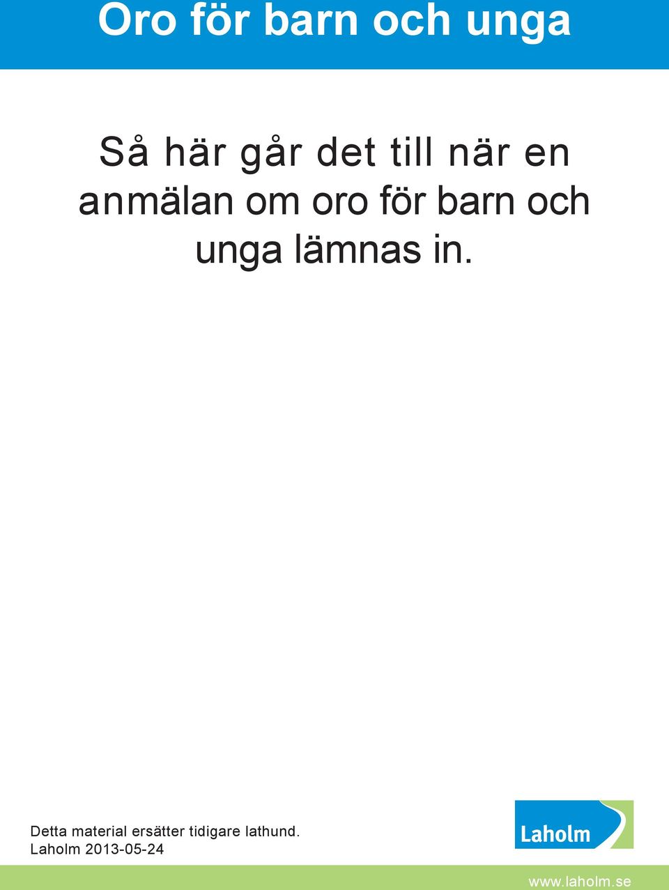 lämnas in.