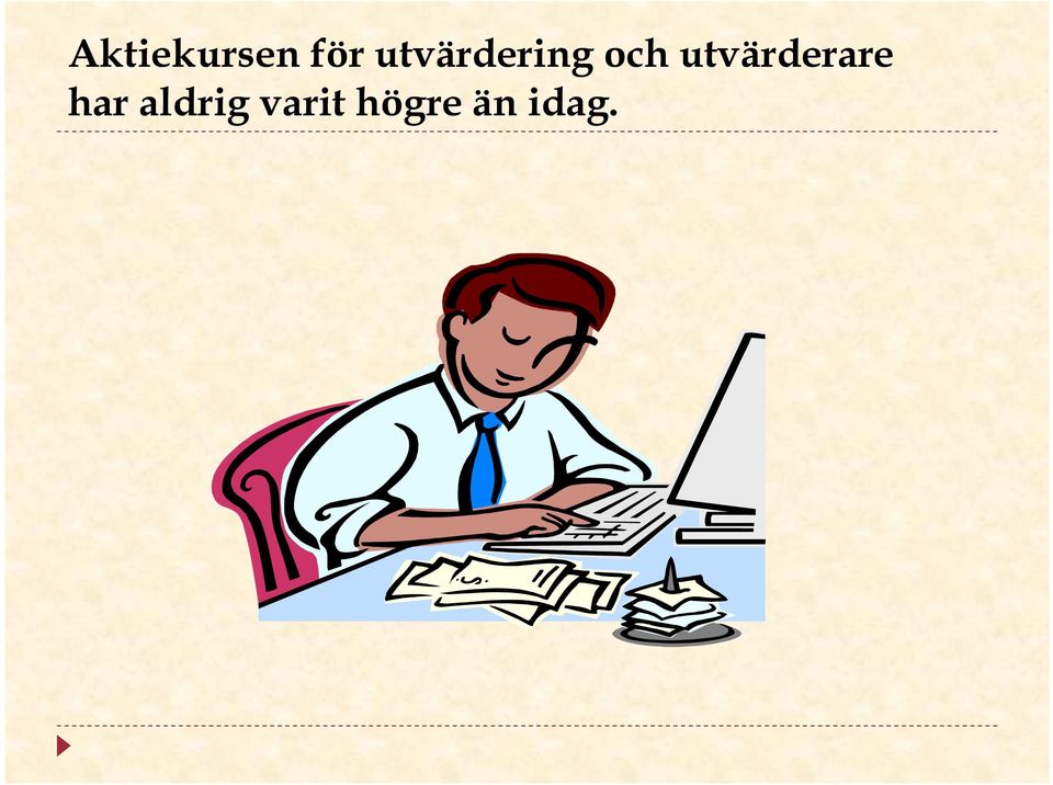 utvärderare har