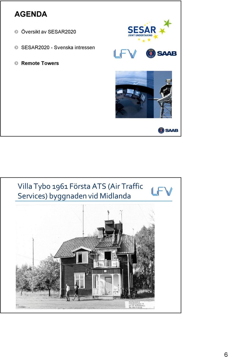 Towers Villa Tybo 1961 Första ATS