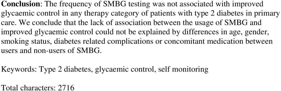 We conclude that the lack of association between the usage of SMBG and improved glycaemic control could not be explained by