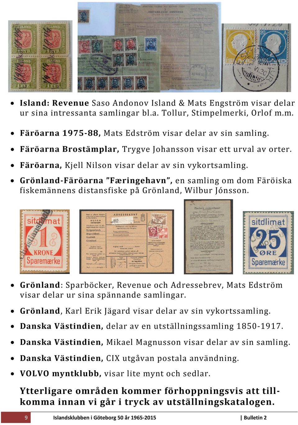 Grönland Färöarna Færingehavn, en samling om dom Färöiska fiskemännens distansfiske på Grönland, Wilbur Jónsson.