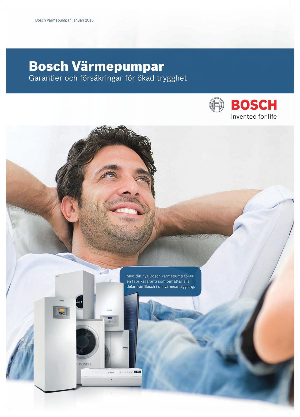 din nya Bosch värmepump följer en fabriksgaranti