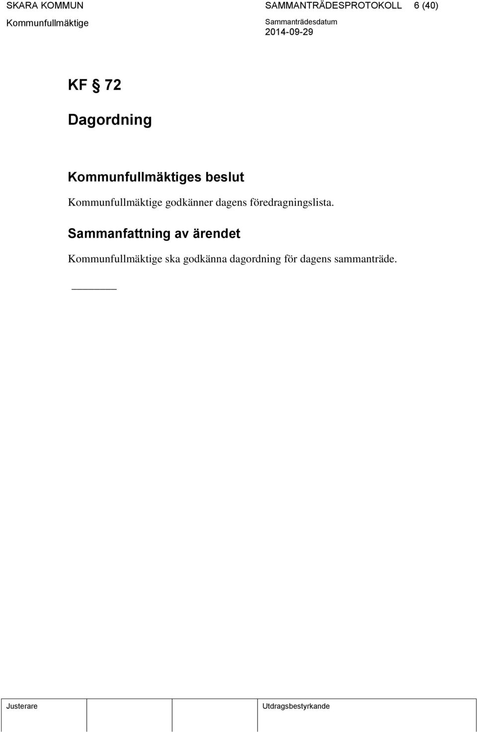 föredragningslista.