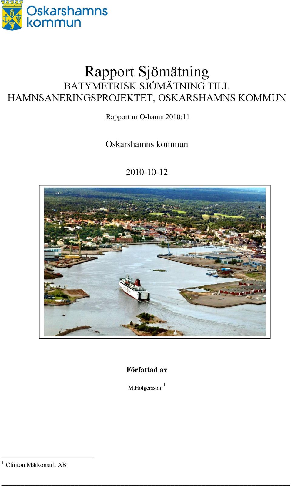 Rapport nr O-hamn 2010:11 Oskarshamns kommun