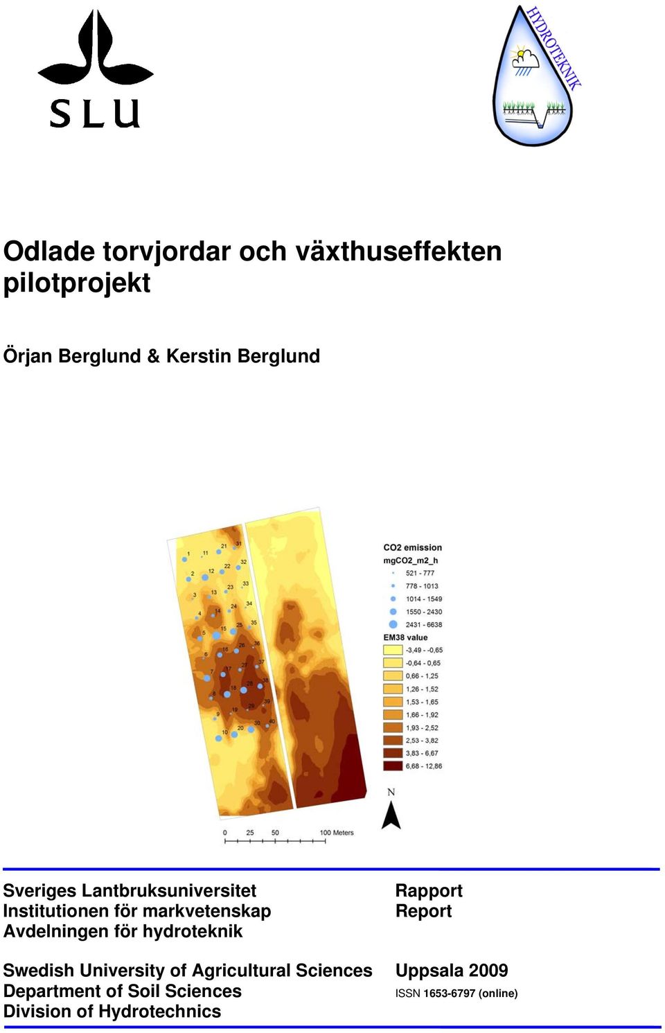 Avdelningen för hydroteknik Rapport Report Swedish University of Agricultural