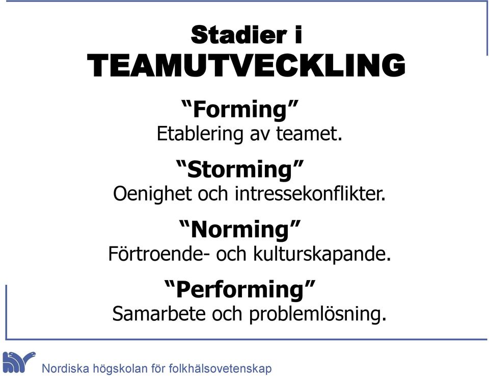 Storming Oenighet och intressekonflikter.