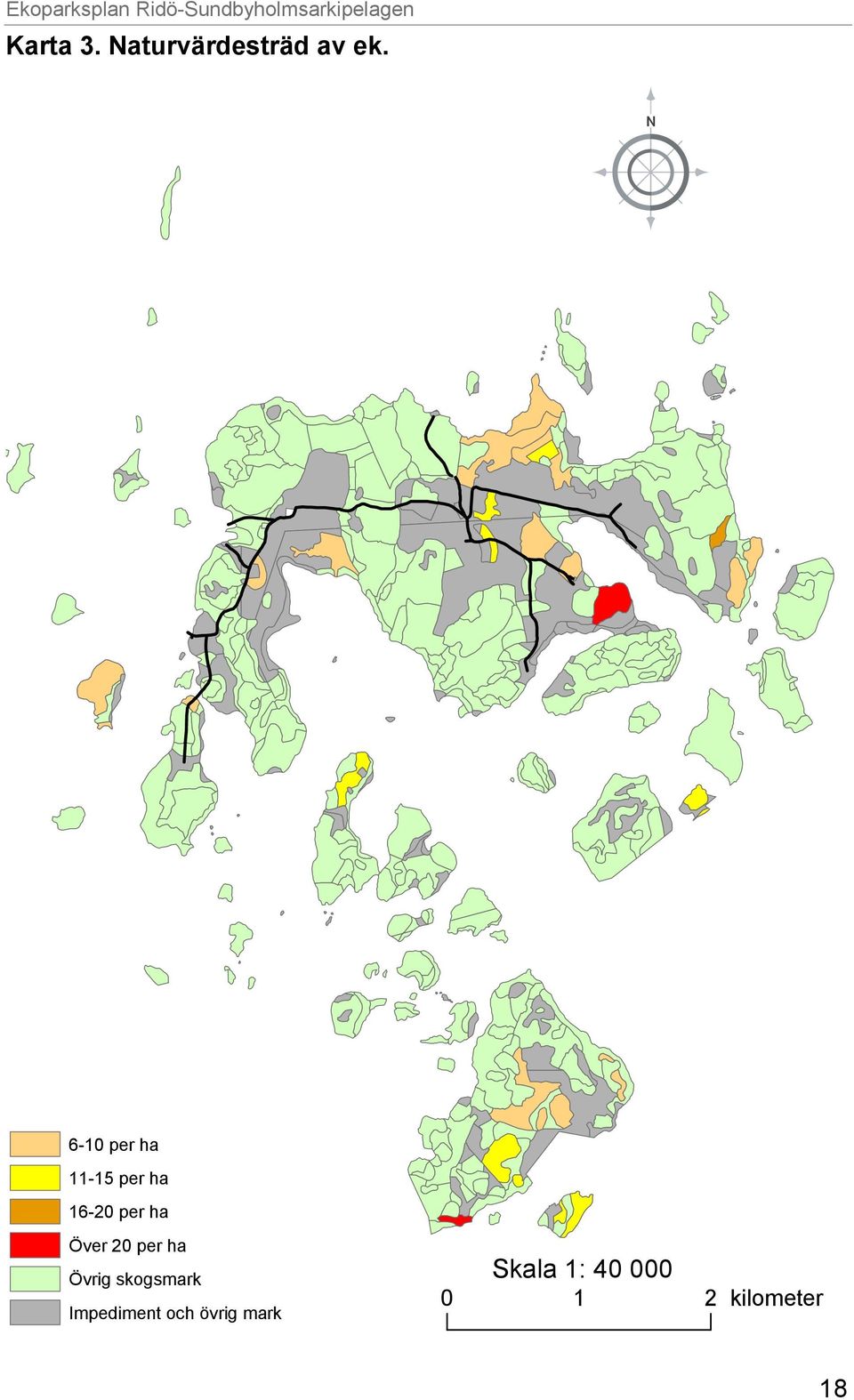 Sundbyholmsarkipelagen 1:33 000 6-10 per ha 11-15 per ha