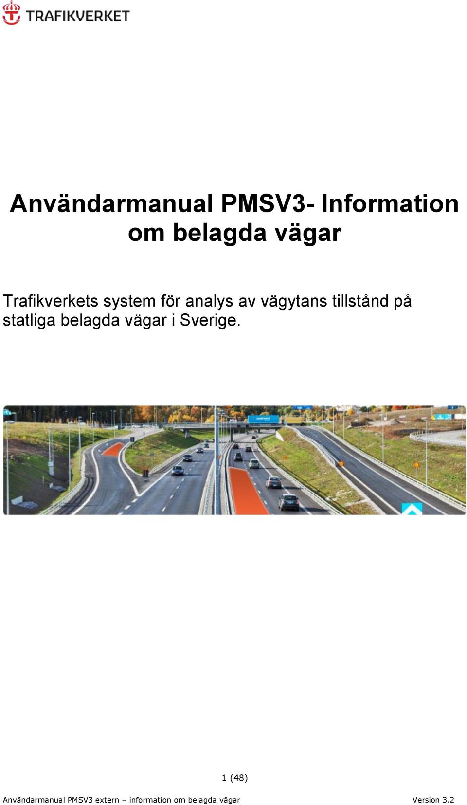 på statliga belagda vägar i Sverige.