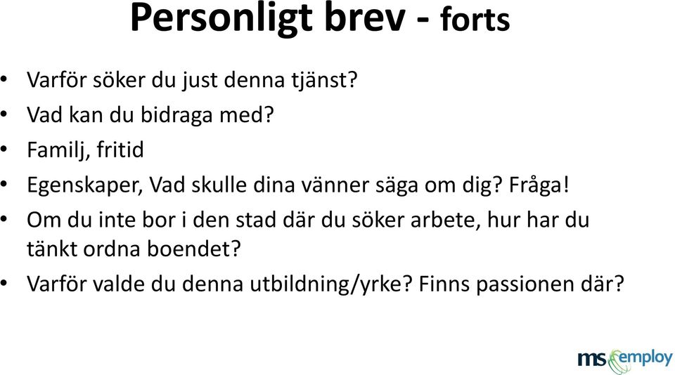 Familj, fritid Egenskaper, Vad skulle dina vänner säga om dig? Fråga!