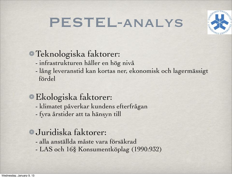 - klimatet påverkar kundens efterfrågan - fyra årstider att ta hänsyn till