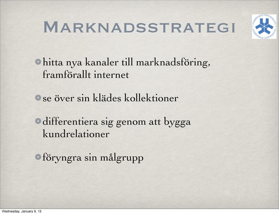 sin klädes kollektioner differentiera sig