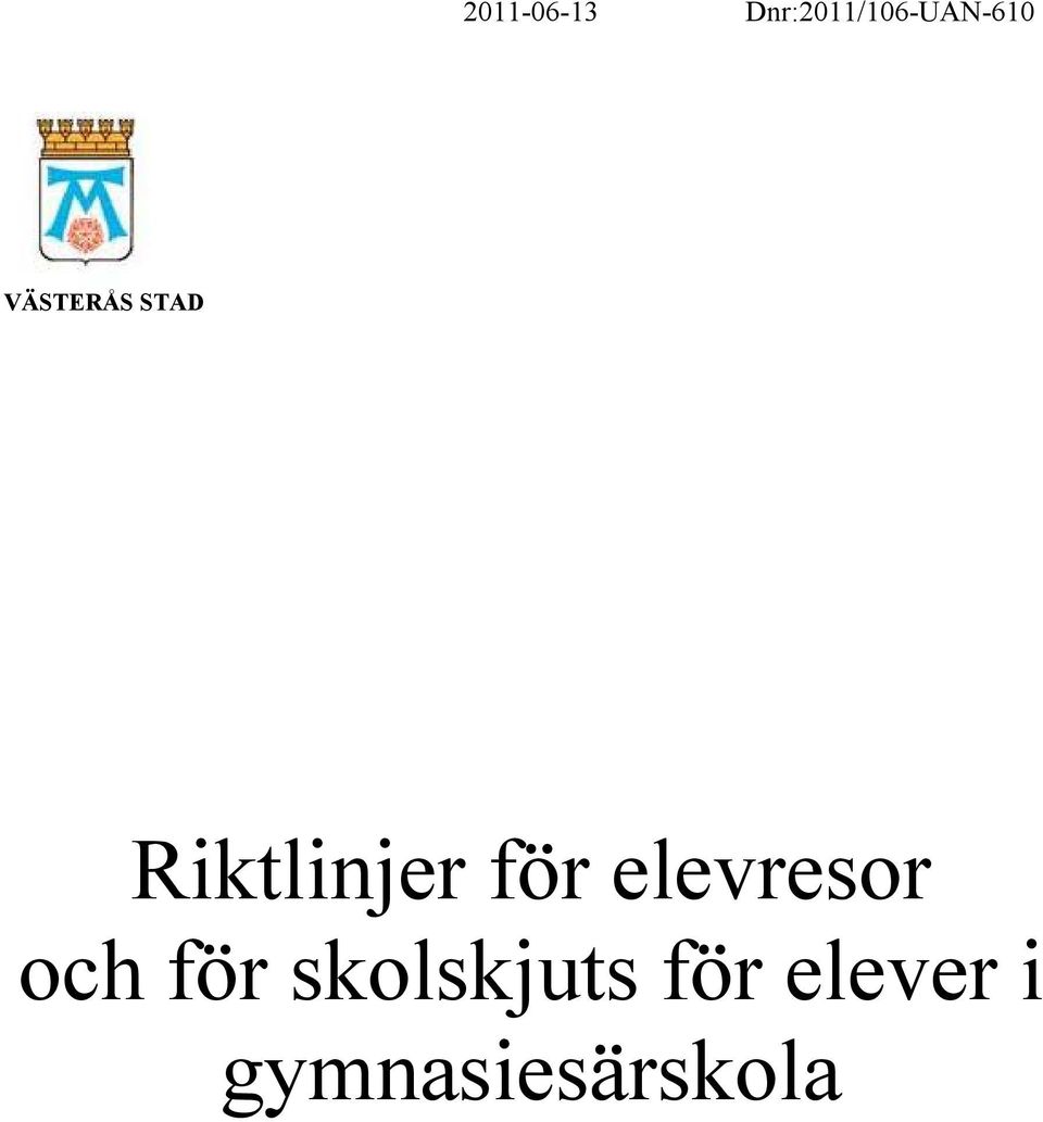 STAD Riktlinjer för elevresor