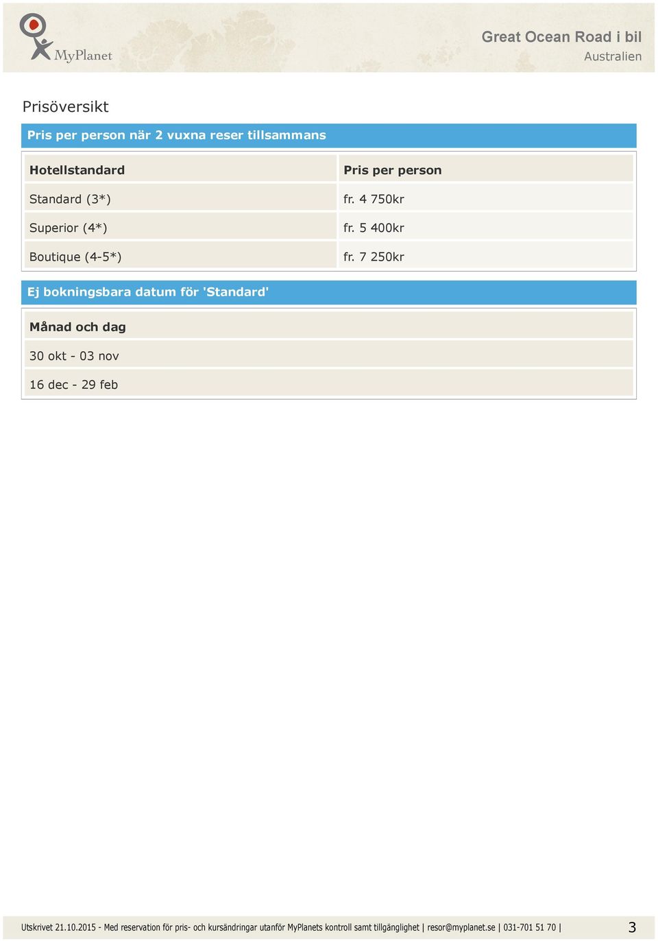 per person fr. 4 750kr fr. 5 400kr fr.