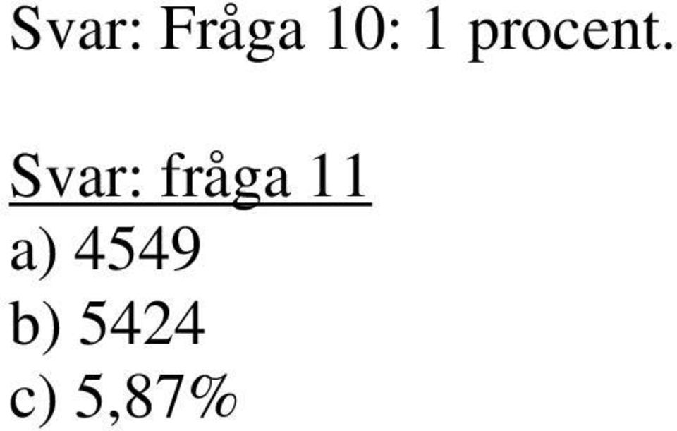 Svar: fråga 11