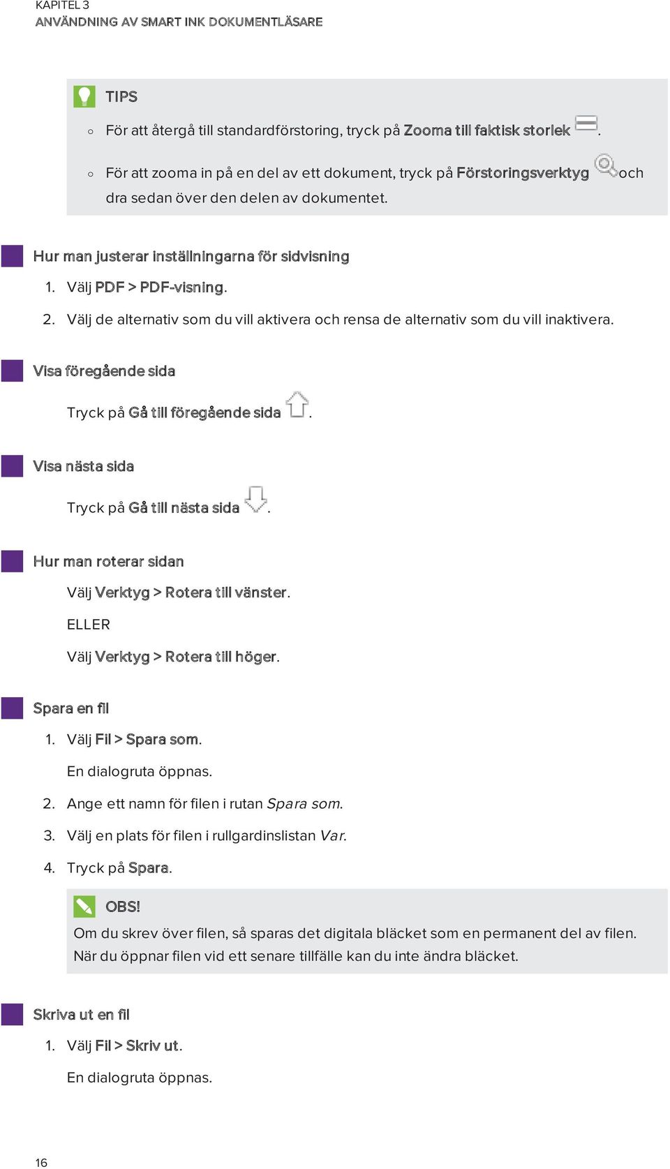 Välj de alternativ som du vill aktivera och rensa de alternativ som du vill inaktivera. Visa föregående sida Tryck på Gå till föregående sida. Visa nästa sida Tryck på Gå till nästa sida.