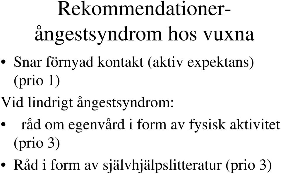 ångestsyndrom: råd om egenvård i form av fysisk