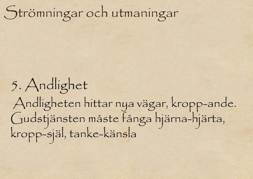 vägar, kropp-ande.