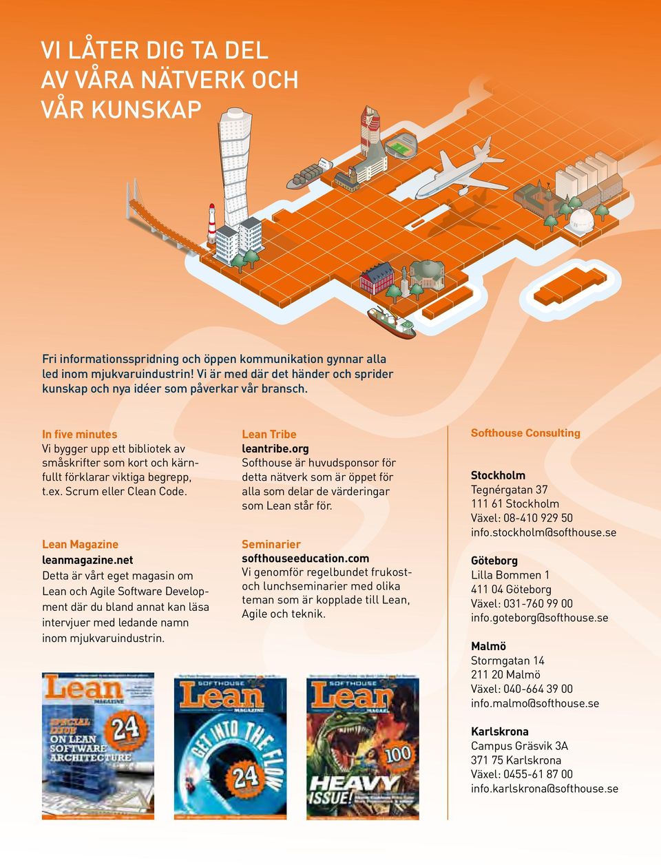 D är vår g mgsi om L oc Agil Sofr Dvlom där du bld k läs irvjur md ldd m iom mjukvruidusri. L Trib lrib.org Sofous är uvudsosor för d ävrk som är ö för ll som dlr d värdrigr som L sår för.