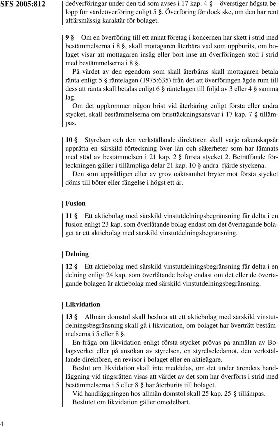 överföringen stod i strid med bestämmelserna i 8.