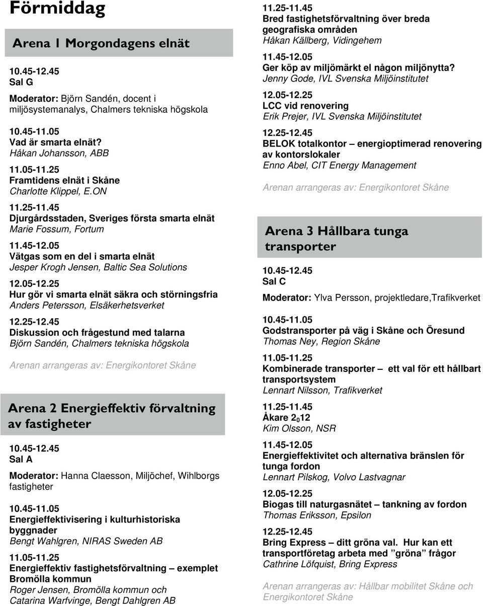 05 Vätgas som en del i smarta elnät Jesper Krogh Jensen, Baltic Sea Solutions 12.05-12.